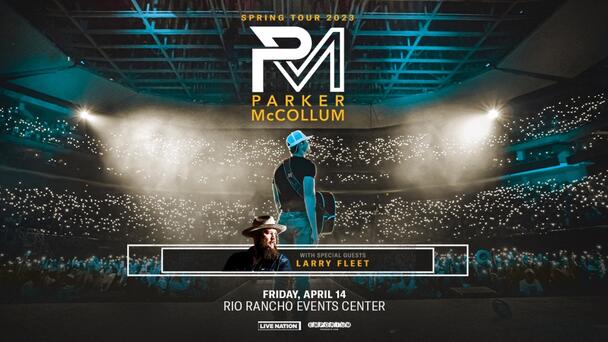 Big I 107.9 welcomes Parker McCollum To Rio Rancho Events Center!
