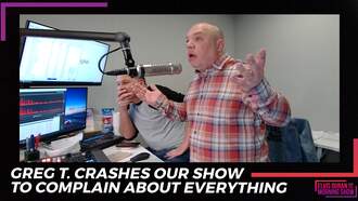 Greg T. Crashes Our Show To Complain About Everything