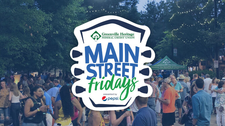 Greenville Heritage FCU Main Street Fridays logo against photo of the crowd at a Main Street Fridays event.