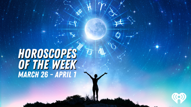 Find Out What Your Horoscope For The Week Of March 26 Has In Store For You