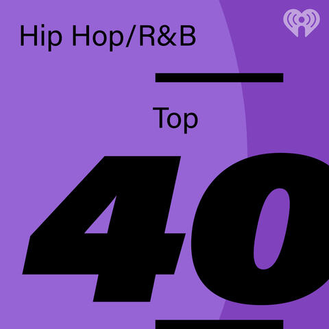 Hip-Hop and R&B Top 40