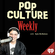 Pop Culture Weekly with Kyle McMahon