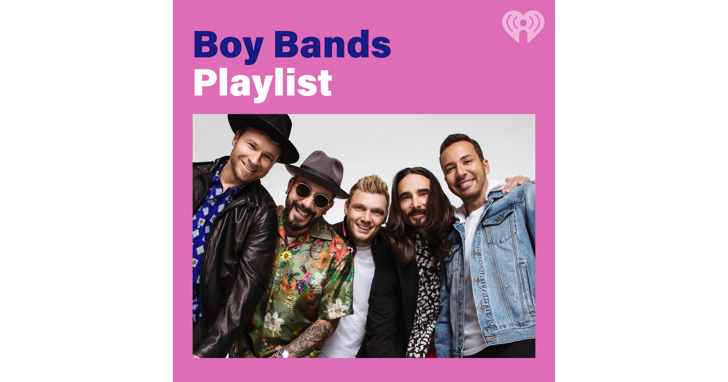 Boy Bands Playlist iHeart