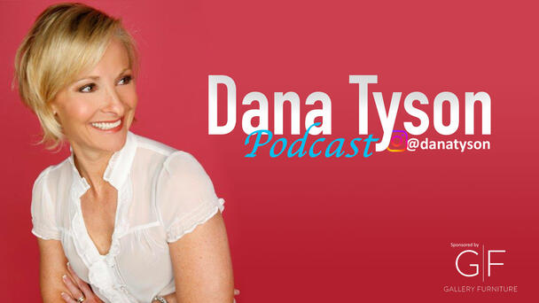 Listen To The Dana Tyson Podcast!