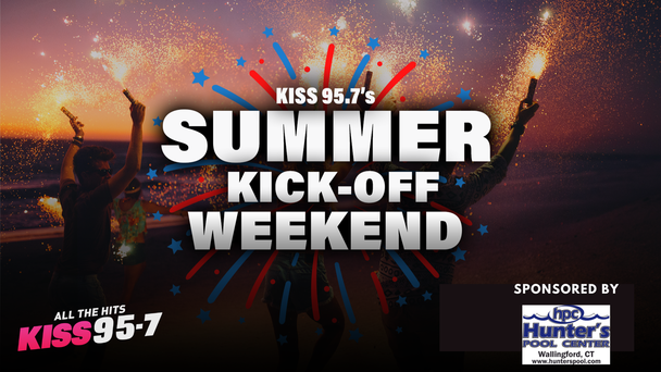 KISS 95-7's Summer Kick-Off Weekend