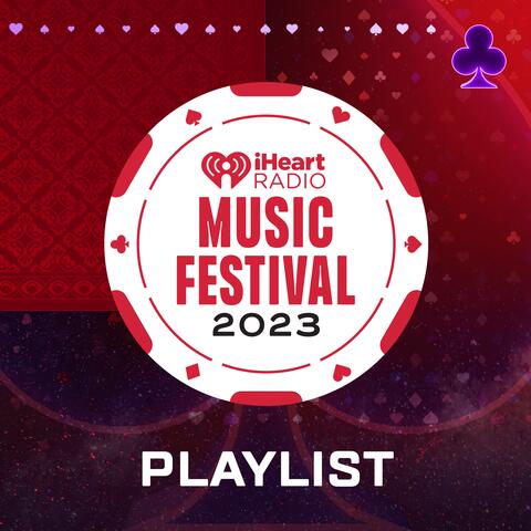 iHeartRadio Music Festival Playlist