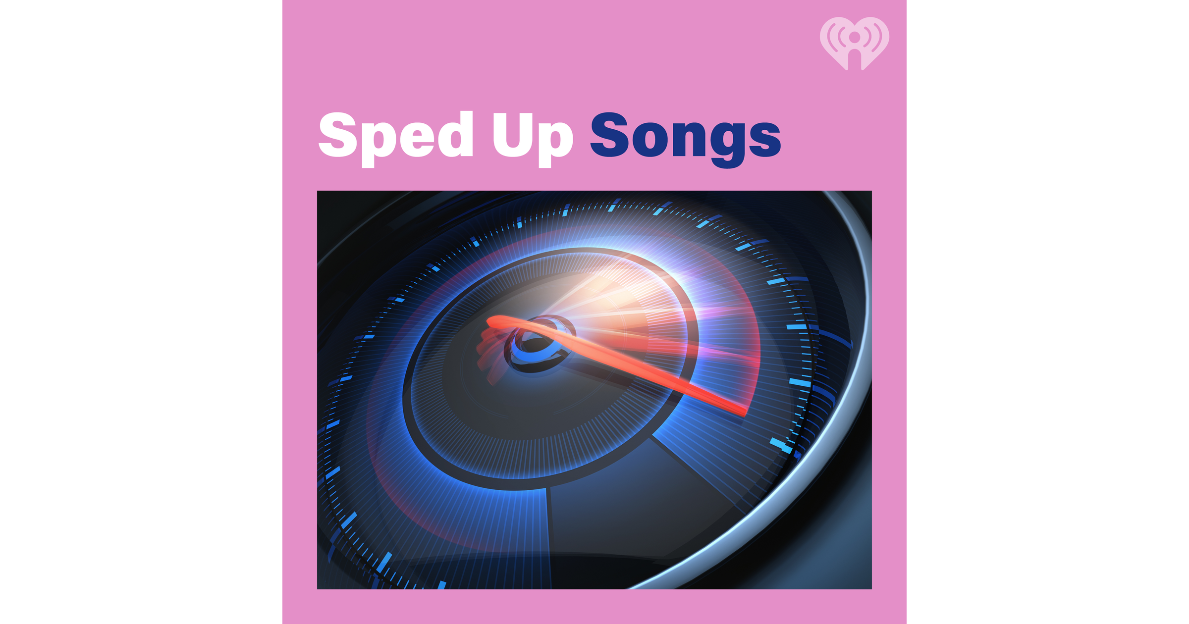 Sped Up Songs iHeart