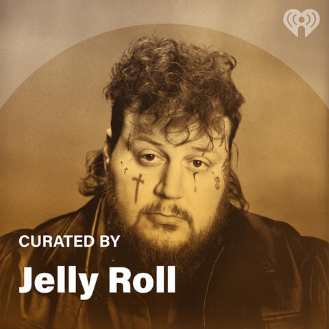 Curated By: Jelly Roll