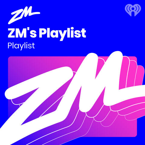 ZM's Playlist