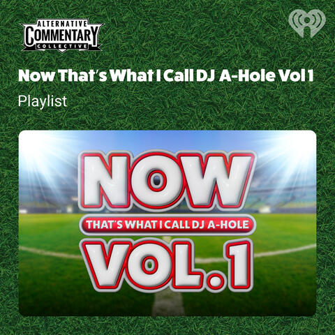 Now That's What I Call DJ A-Hole Vol.1