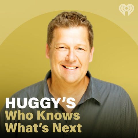 Huggy's Who Knows What's Next