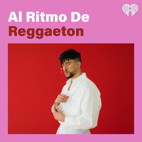 Al Ritmo De Reggaeton | iHeart