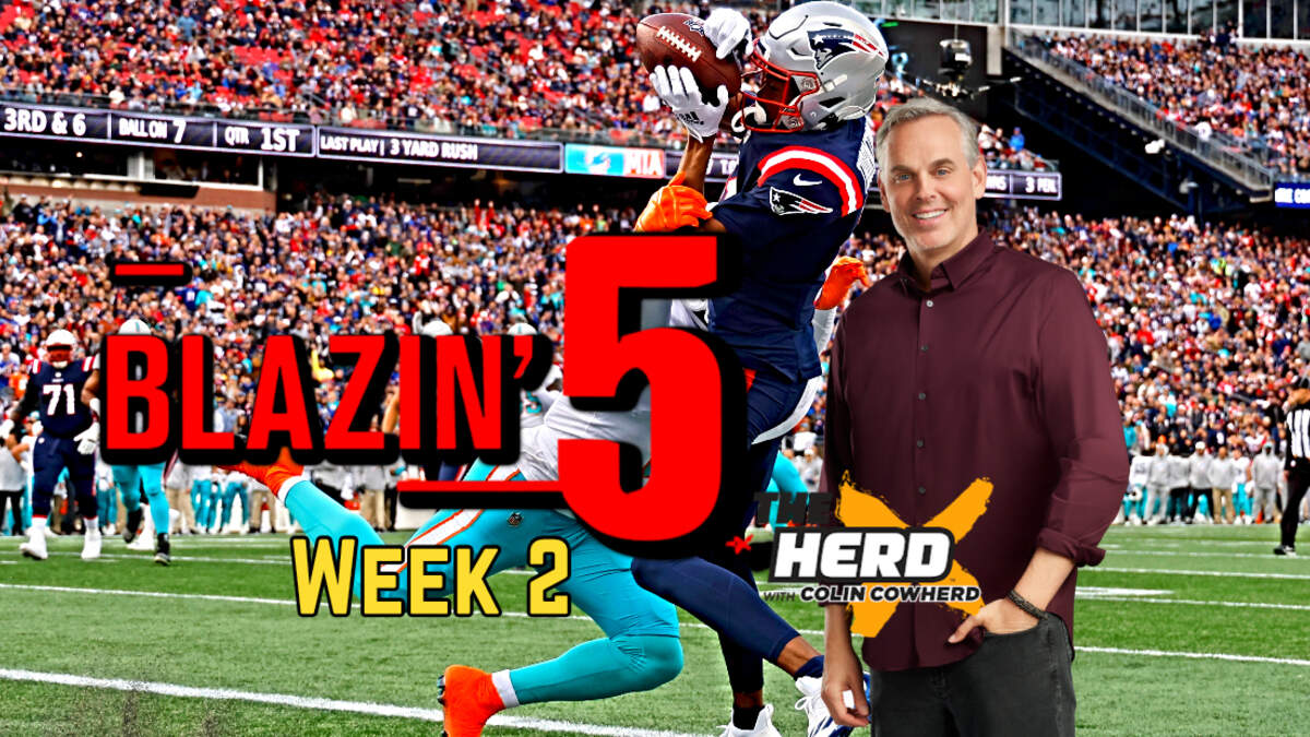 Colin Cowherd's Blazin' 5 Week 3 picks, including Patriots and Eagles