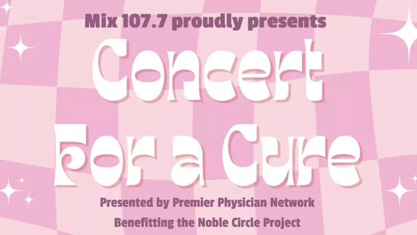 Concert For a Cure 2023 presented by MIX 107.7 & Premier Physician Network
