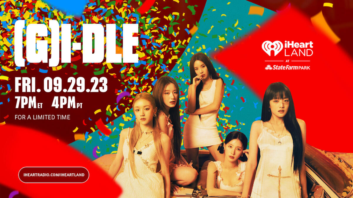 (G)I-DLE To Take Over iHeartLand With Special Performance