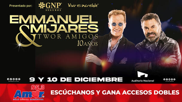 Gana boletos para Emmanuel & Mijares