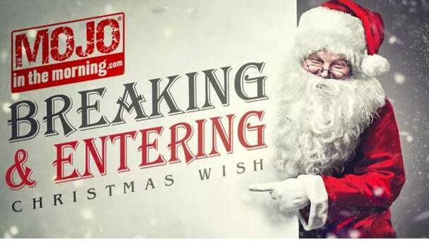 Mojo's Breaking & Entering Christmas Wish