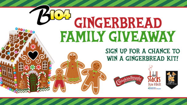 Win a FREE Gingerbread Family Kit from B104!
