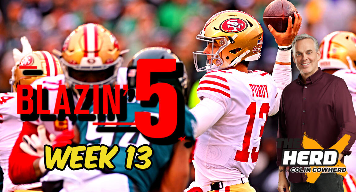 Blazing Five: Colin Cowherd Gives His 5 Best NFL Bets For Week 13 (Dec ...