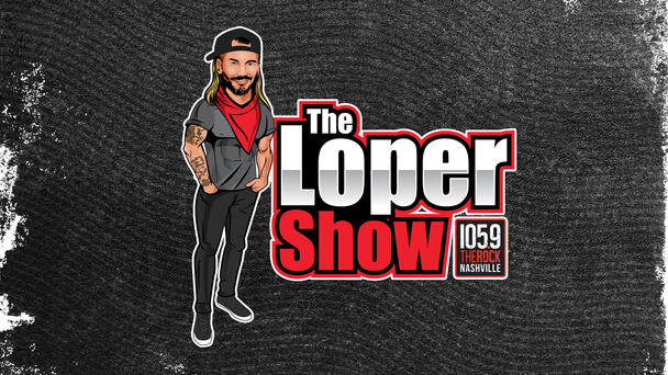 Check out The Loper Show 6am-10am!