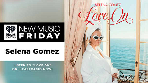 We're Playing Selena Gomez's New Song, "Love On!"