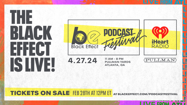 Back For Its 2nd Year, It's The Black Effect Podcast Festival!