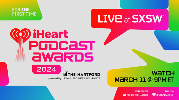 Watch Our iHeart Podcast Awards On March 11 At 9pm ET/6pm PT!