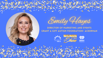 Emily Hayes- Grant a Gift Autism Foundation Ackerman Center