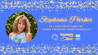 Stephanie Parker- Nevada Childhood Cancer Foundation 