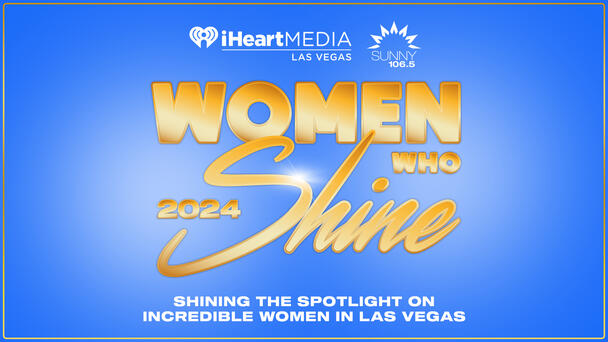 iHeartMedia Las Vegas and Sunny 106.5's Women Who Shine 2024