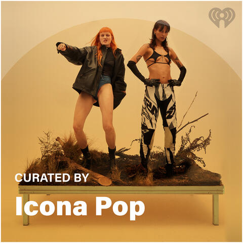 Curated By: Icona Pop