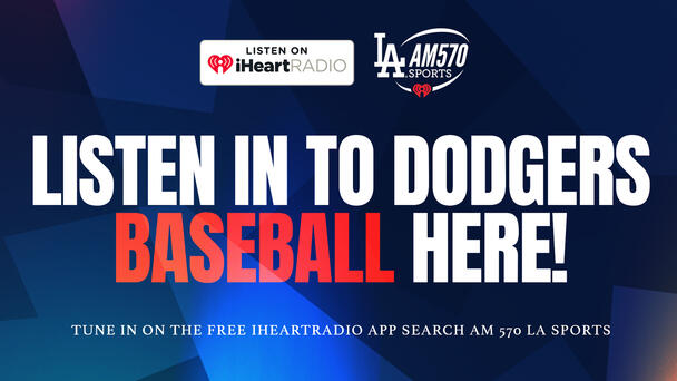 Listen In Every Dodgers Game Free On AM 570 LA Sports On The Free iHeartRadio App! 
