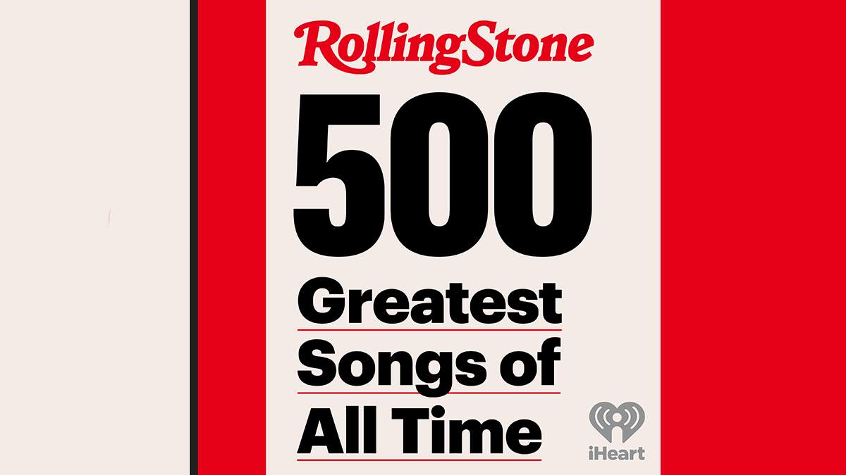 Rolling Stone's '500 Greatest Songs' Podcast Celebrates Best Tracks ...