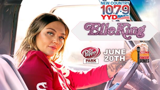 Win Tickets to ELLE KING at Dr Pepper Park Before You Can Buy Them, From New Country 107.9 YYD!