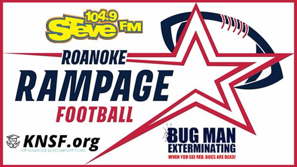 Steal STEVE's Seats to a ROANOKE RAMPAGE FOOTBALL Home Game at Salem Stadium From 104.9 STEVE FM!
