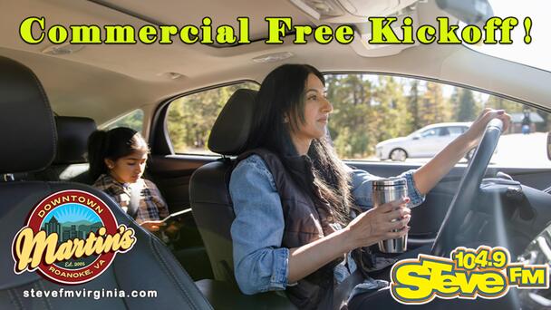 It's the Commercial Free Kickoff on 104.9 STEVE FM, Weekday Mornings at 8:00! Click to Listen LIVE!