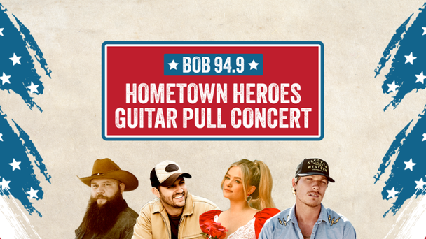 Bob 94.9 Hometown Heroes Guitar Pull Concert Presented By Turner Chevrolet Wednesday, July 10th XL Live