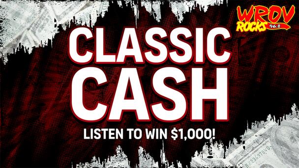 Listen For Your Chance to Win $1,000 With CLASSIC CASH on 96.3 ROV!