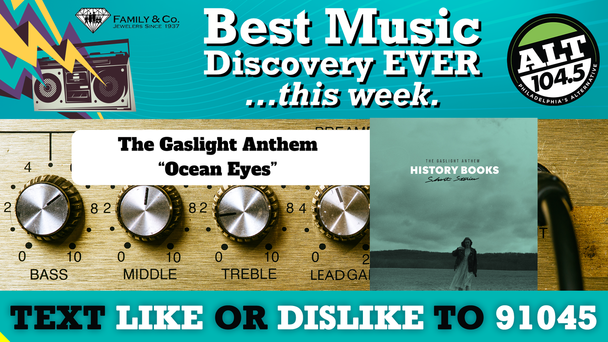 Best Music Discovery EVER...this week: The Gaslight Anthem "Ocean Eyes"