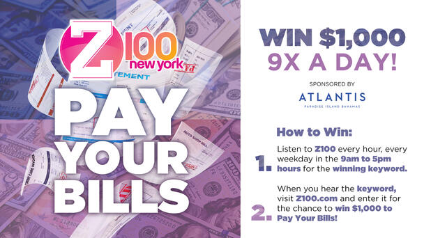 Z100 New York Is Going To Pay Your Bills!