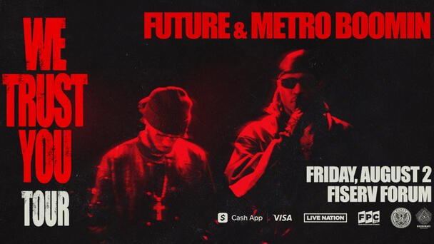 JUST ANNOUNCED: Win Tickets to Future & Metro Boomin