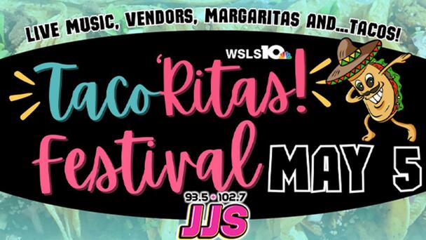 Celebrate Cinco de Mayo with the TACO'RITAS FESTIVAL at Berglund Center, From 93.5/102.7 JJS!