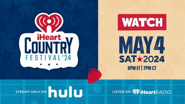 Watch Our 2024 iHeartCountry Festival Tomorrow At 8pm ET/5pm PT!