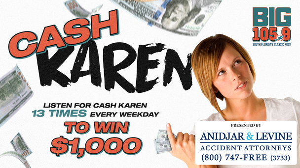 Listen For Cash Karen 13 Times Every Weekend To Win $1,000!