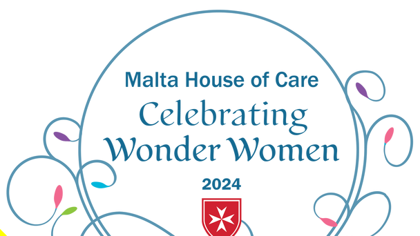  Malta House of Care Will Celebrate This Year’s Wonder Women Class on 5/16