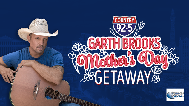 Listen for the Keyword: Country 92-5's Garth Brooks Mother's Day Getaway