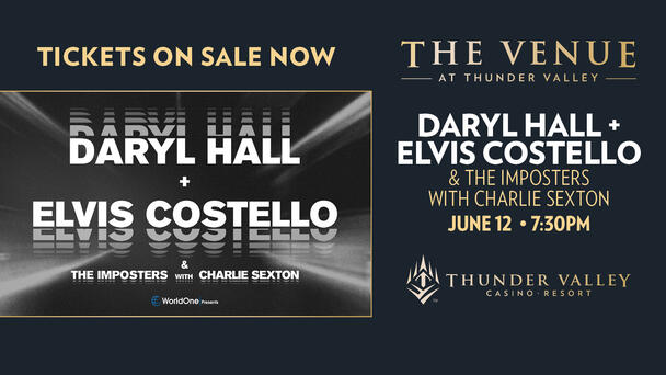 Listen This Weekend To Win Tickets To See Daryl Hall & Elvis Costello June 12th At Thunder Valley!