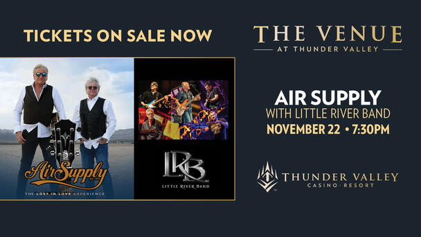 Listen To 92 Minutes Of Commercial Free Music to See Air Supply With Little River Band November 22nd At Thunder Valley!