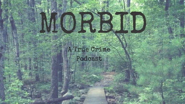 The Best Episodes Of 'Morbid: A True Crime Podcast'