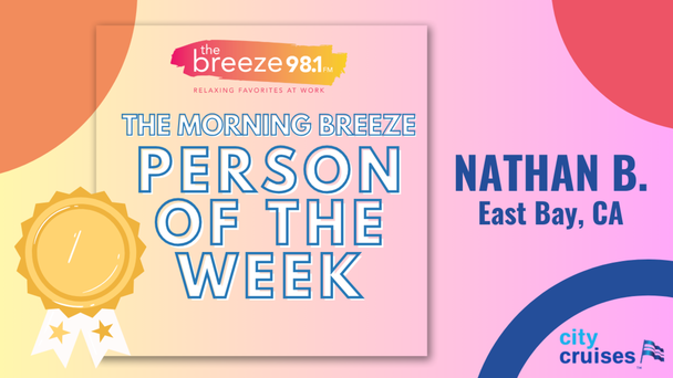 Morning Breeze Person of the Week: Nathan in East Bay